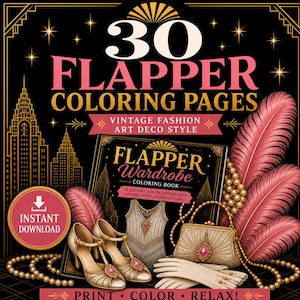 Puede incluir: Un gráfico de descarga digital con el texto "30 Flapper Coloring Pages" en rosa y dorado. La imagen presenta un libro para colorear, zapatos, un bolso, guantes y plumas, todo en un estilo Art Déco vintage. Las palabras "Print, Color, Relax!" están en la parte inferior.