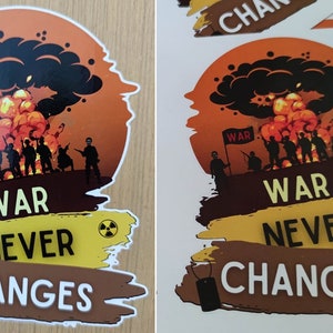 War Never Changes - Original set of Two Vinyl Stickers - Fallout Pre-war military