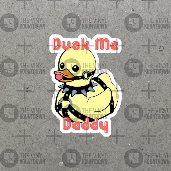 Duck Me Daddy | Funny Offroad Sticker for Jeeps, Wranglers, Trucks, SUVs, Broncos | High Quality Vinyl Sticker