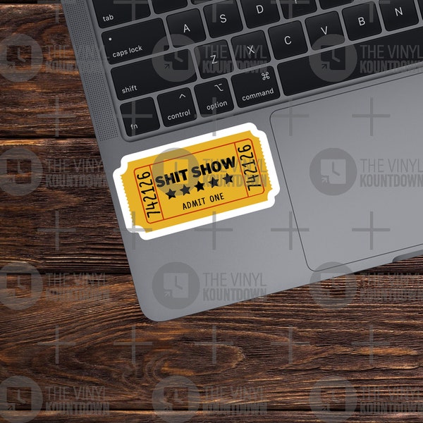 Admit One Shit Show Ticket | Funny Sticker for Laptop, Water Bottle, Phone, Computer, Desk, Hard Hat, Toolbox | High Quality Vinyl Sticker