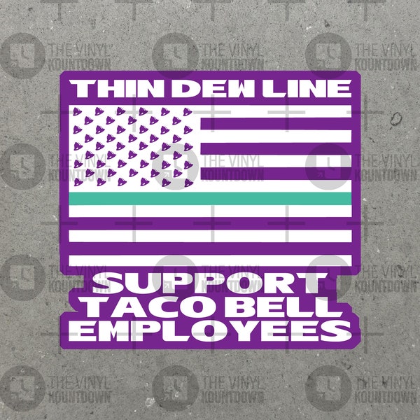 Thin Dew Line | Support Taco Bell Employees | Funny Baja Blast Sticker for Laptop, Bottle, Toolbox, Hard Hat| High Quality Vinyl Sticker