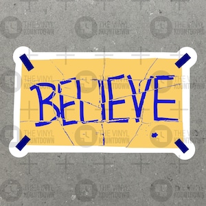 Believe! | Ripped Inspirational Lasso Sticker for Laptop, Water Bottle, Phone, Toolbox, Hydro Flask | High Quality Vinyl Sticker