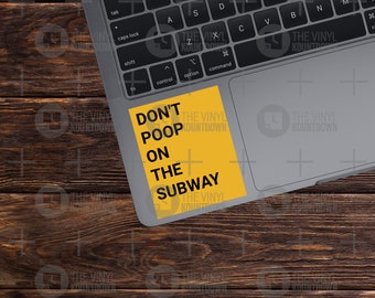 Don't Poop On The Subway| Brooklyn Nine-Nine NYPD | Funny NYC Sticker for Laptop, Water Bottle, Computer | High Quality Vinyl Sticker