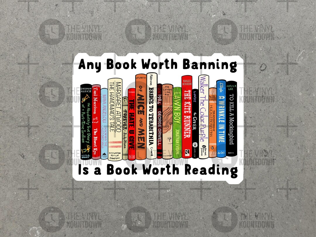 Any Book Worth Banning is A Book Worth Reading Read Banned Books Fight