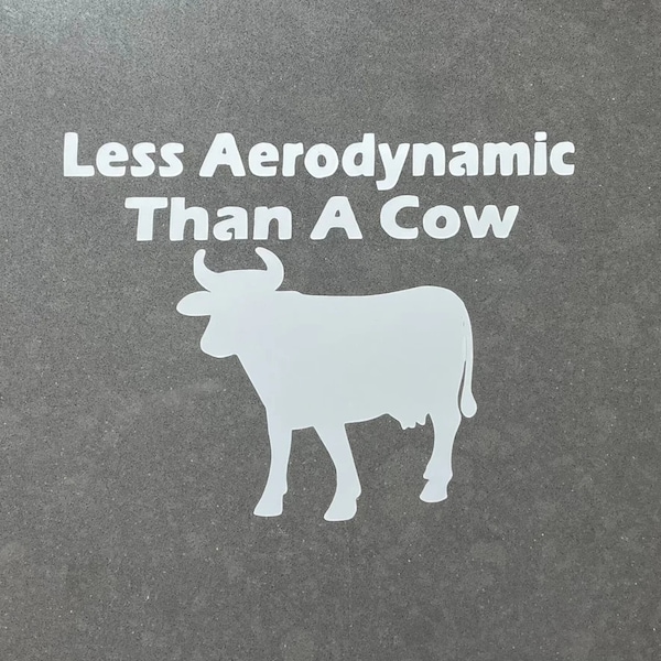 Less Aerodynamic Than a Cow! | Perfect for Jeeps, Trucks, Wranglers, Broncos, SUVs! | High Quality Permanent Vinyl Decal