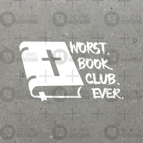 Worst. Book. Club. Ever. | Social Justice | End Christian Hate | Pro-Equality & LGBTQ+ | High Quality Permanent Vinyl Decal