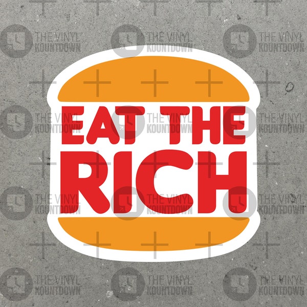 Eat The Rich! | Burger King Style Anti-capitalist Progressive, Social Justice Sticker for Laptop, Water Bottle | High Quality Vinyl Sticker