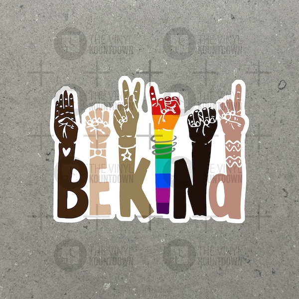 Be Kind Sign Language Sticker | Equality | Liberal, Democrat, BLM, LGBTQ+, Diversity, Equity, Inclusion Social Justice | High Quality Vinyl