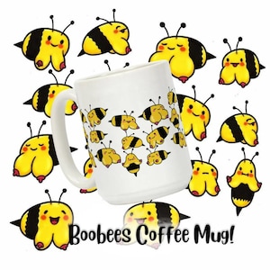 May include: White coffee mug with a handle, decorated with cartoon bees. The mug has the text "Boobees Coffee Mug!" at the bottom. The bees are yellow and black with smiling faces, creating a playful design.