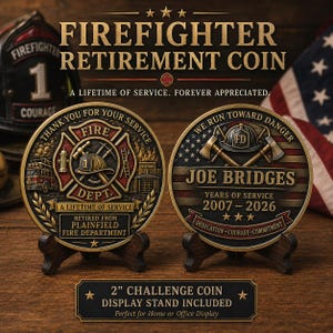 May include: Two circular metal challenge coins featuring firefighter imagery. The left coin displays a fire department emblem, a fire truck, and text reading 'RETIRED FROM PLAINFIELD FIRE DEPARTMENT'. The right coin shows 'JOE BRIDGES', '2007-2026', and 'WE RUN TOWARD DANGER'.