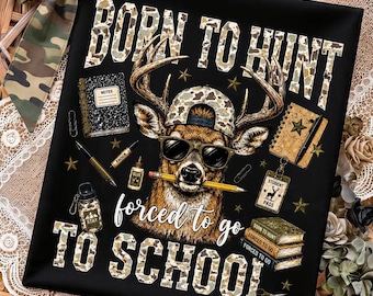 Camiseta de camuflaje "Nacido para cazar, obligado a ir a la escuela", camiseta de regreso a clases para la caza de ciervos, camiseta gráfica para colegial.