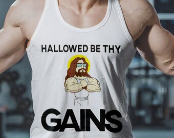 Hallowed be Thy Gains workout tank-top, funny shirt, vintage shirt, gym shirt, gift for him, fitness shirt, exercise shirt, white tank-top