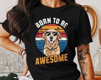 Golden Retriever Vintage Shirt Born To Be Awesome Dog TShirt Retro Style Tee Dog Lover Gift Cute Labrador Retriever Shirt Gift with Sunset