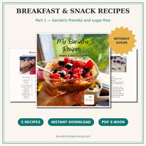 May include: A digital PDF e-book titled Breakfast & Snack Recipes Part 1, featuring bariatric-friendly, sugar-free recipes. The cover displays a glass bowl filled with dark porridge topped with fresh red raspberries and blueberries.