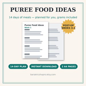 May include: A digital meal plan document titled Puree Food Ideas with 14 days of meals and gram measurements. It includes two A4 pages for post-op weeks 3-4. The text reads 14-DAY PLAN, INSTANT DOWNLOAD, 2 A4 PAGES, and bariatricshopro.etsy.com.