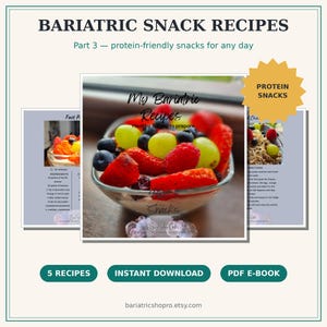 May include: A digital Bariatric Snack Recipes e-book featuring five protein-friendly snack recipes. The cover displays a glass bowl filled with fresh strawberries, blueberries, and green grapes, with text reading Bariatric Snack Recipes.