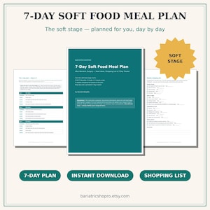 May include: A 7-Day Soft Food Meal Plan document set featuring a teal cover page with white text, a daily meal schedule, and a weekly shopping list. The pages include headers like 7-Day Soft Food Meal Plan, Soft Stage, and a disclaimer.