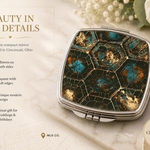 May include: A square compact mirror with soft edges featuring a decorative top surface with a dark, geometric, honeycomb-like pattern in shades of teal, black, and gold leaf. The text on the image reads Beauty in the Details, Elegant compact mirror designed in Cincinnati, Ohio, Mirrors on both sides, Square with soft edges, Unique modern design, Great gift for weddings & birthdays, and MLG CO.