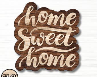 File SVG tagliato al laser Home Sweet Home: decorazione da parete (download digitale)
