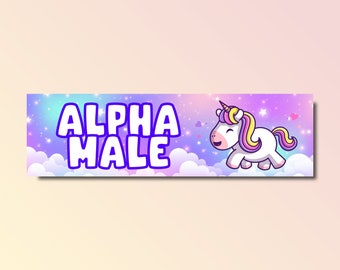 Alpha male bumper sticker, funny bumper sticker, silly genz z meme sticker, offensive car sticker, waterproof, sticker for guy friend