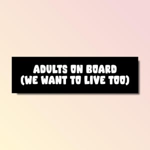 Erwachsene an Bord (auch wir wollen leben) Autoaufkleber, lustiger Autoaufkleber, genz z meme Aufkleber, wasserdichter Aufkleber