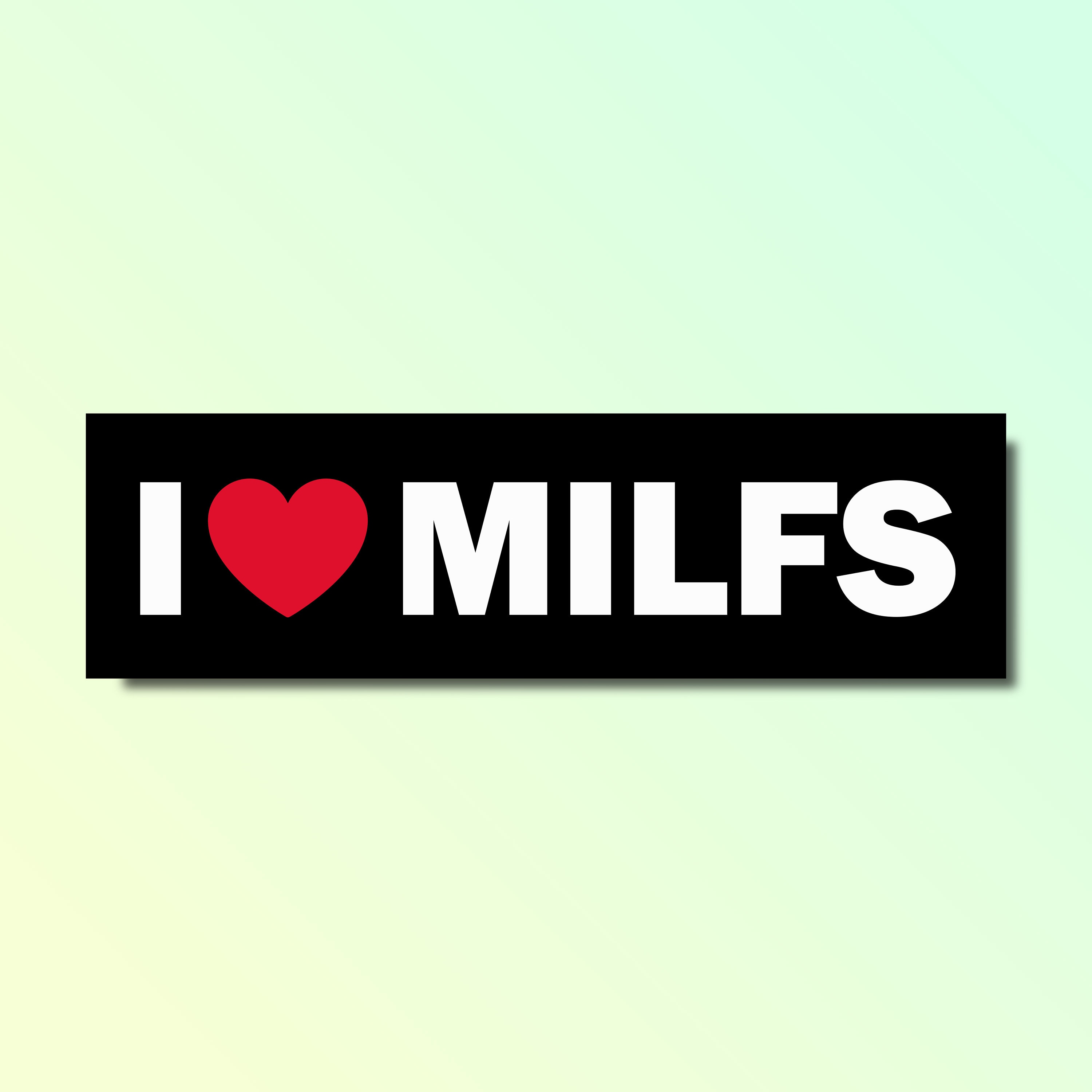 I Love MILFs Die-Cut Vinyl Window Decal – JDM Sticker For Car Truck SUV