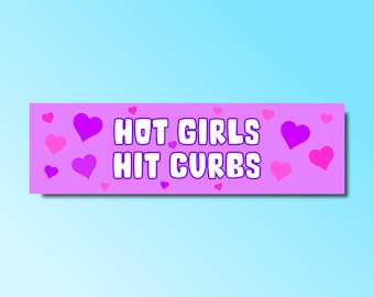 May include: Pink and purple heart-shaped stickers with the text "HOT GIRLS HIT CURBS" on a pink background.