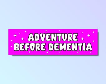 "Adventure Before Dementia" Funny Car Van Camper Vinyl Decal Sticker - Glossy