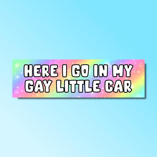 Hier ga ik in mijn homo kleine auto bumpersticker, grappige bumpersticker, domme genz z meme sticker, homo auto sticker, sticker voor homo vriend