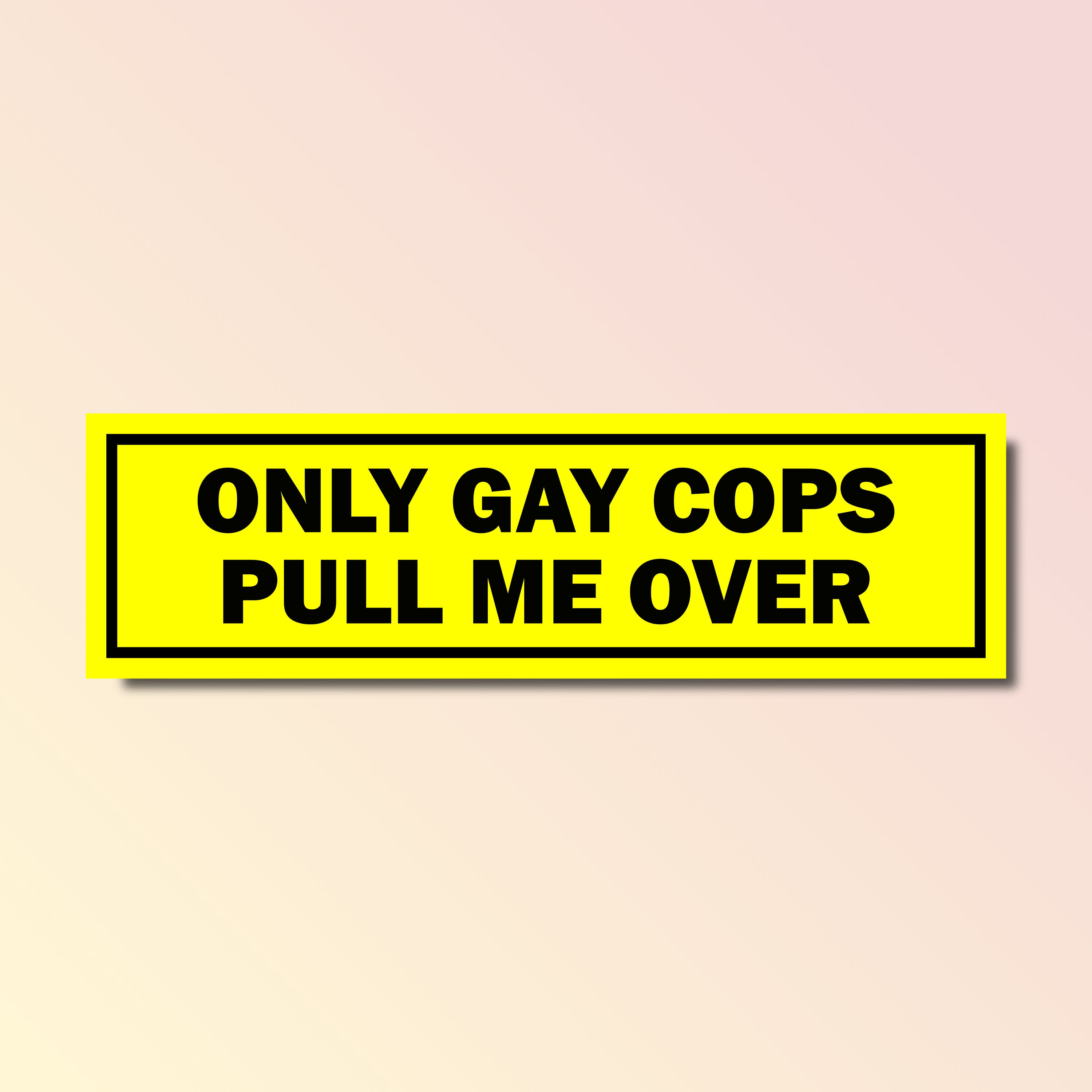 Funny Biker Magnet - "Gay Cops Pull Me Over" Vinyl Magnetic Sticker, 5 Inch, Outdoor Durable