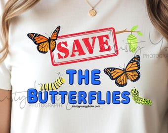 Save The Butterflies Shirt, Monarch Butterfly Conservation Tee, Caterpillar Chrysalis Graphic Shirt, Nature Lover Gift for Butterfly Lover
