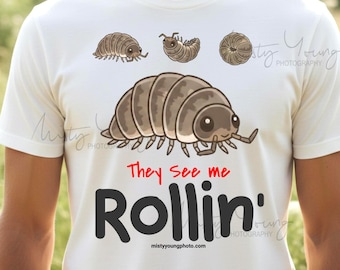 They See Me Rollin Roly Poly Shirt | Isopod Shirt | Funny Bug Lover Tee | Pill Bug Insect Shirt | Entomology Gift for Dad & Nature Lovers