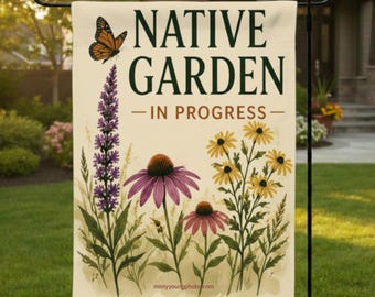 Native Garden Flag, Native Garden In Progress Monarch Butterfly Watercolor Flag, Wildflower Pollinator Decor, Native Plant Gardening Gift