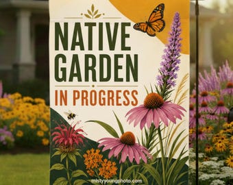 Native Garden in Progress Flag | Retro Native Plant Garden Sign | Pollinator Garden Flag | Monarch Butterfly Bee Conservation Yard Decor
