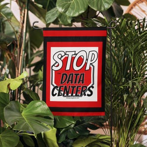 Stop de datacenters tuinvlag, protestbord, politieke vlag, anti-AI tuinbord, gemeenschappelijke tuin decorvlag, geen datacenters