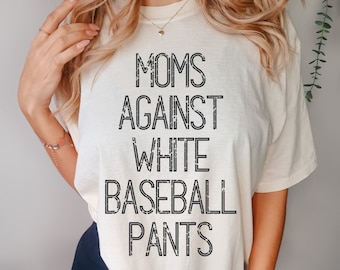 Moms Against White Baseball Pants PNG, Baseball Mom Shirt
