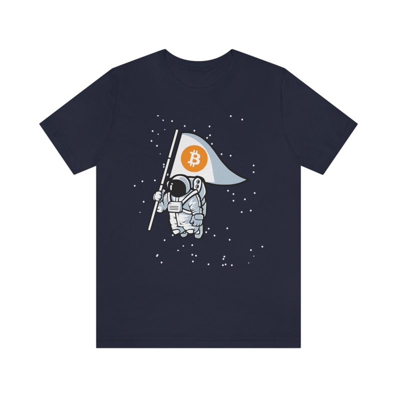 Funny Bitcoin To The Moon Shirt. HODL Bitcoin, Get Rich Or Go Broke Investing, Bitcoin Apparel, Astronaut Bitcoin Flag In Space To The Moon image 6