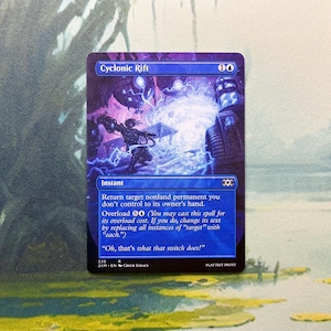 May include: A rectangular trading card titled Cyclonic Rift with a blue and purple color scheme. The card features an illustration of a figure amidst electrical energy, with text detailing game rules, the cost 1U, and the quote Oh, that's what that switch does!