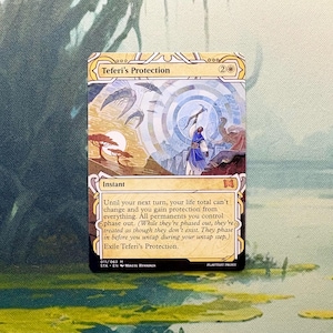 May include: A rectangular trading card titled Teferi's Protection featuring a fantasy illustration of a figure standing before a glowing circular portal, with flying creatures, a sun, and text detailing game rules in a white and gold border frame.