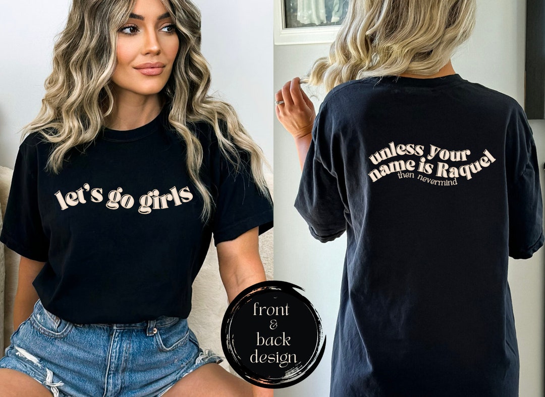 Vanderpump Rules T-shirt Let's Go Girls front Unless - Etsy