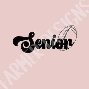 SENIOR Retro Svg Sports Clipart Senior Football Svg, Senior Football Mom Svg, Senior Football Gift, School Football Svg Digital Download