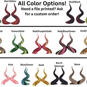 May include: A chart showing various color options for a pair of horns. The horns are crossed and have a variety of color combinations, including red, gold, blue, green, purple, black, silver, copper, and titanium. The text "All Color Options!" is at the top of the chart. The text "Need a file printed? Ask for a custom order!" is below the chart.