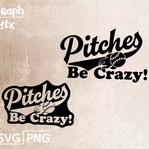 Pitches Be crazy, text and baseball logo, premium vector, decal design, Clip art SVG sign for print and cut