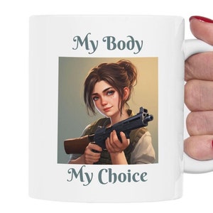 My Body My Choice Mug, Feminist Ceramic Mug, Pro-Choice Woman Empowerment Cup, Feminism Rebel Coffee Mug, Activist Mug, My Body, My Choice