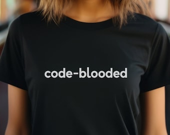 Code Blooded Shirt, Programmierer Shirt, Programmierer Shirt, Programmierer Shirt, Programmierer Shirt, Programmierer Shirt, Programmierer Shirt, Frauen Papa Geschenk