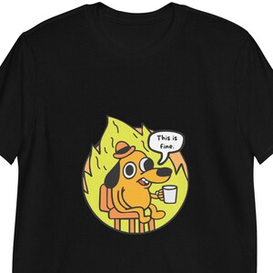 This Is Fine Dog Meme T-Shirt – Funny Fire Coffee Tee, Cartoon Dog Humor Shirt, Chaos Meme Gift, Unisex Soft Cotton Top