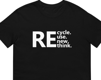 Recycle Reuse Renew Rethink Shirt, Happy Earth Day, Environment Lovers, Environmentalist shirt, Earth Gifts, Popular Right Now