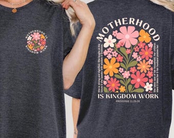 Motherhood is Kingdom Work Shirt: Christian Proverbs 31 Mom Tee