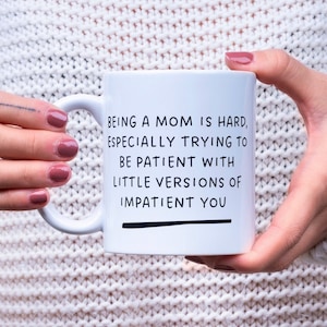 Being a Mom is Hard Mug, Funny Mother&#39;s Day Gift, Funny Mom Mug, Mom Gift, Mom Cup