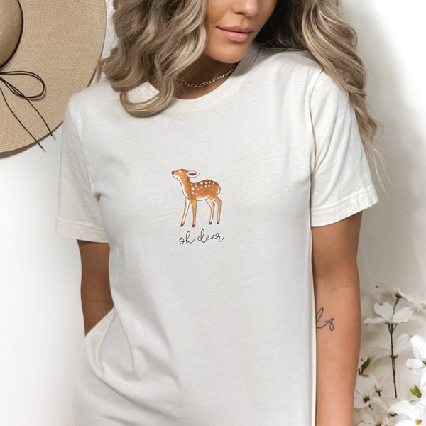 Oh Deer T-Shirt, Cute Deer Shirt, Woodland Tshirt, Deer Shirt, Oh Dear play on words Shirt, Women's Deer Shirt, Cute Fawn T-shirt